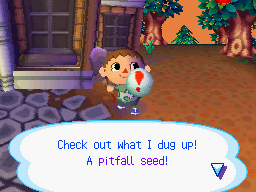 player dug up a pitfall seed